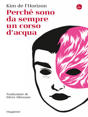 cover image of Perché sono da sempre un corso d'acqua